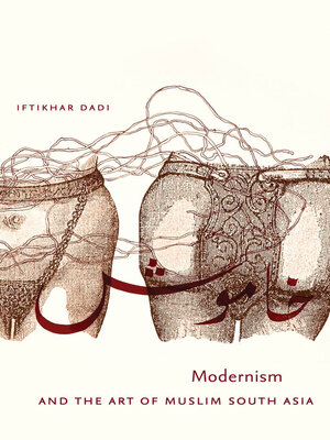 cover image of Modernism and the Art of Muslim South Asia